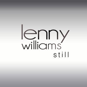 ดาวน์โหลดและฟังเพลง Still พร้อมเนื้อเพลงจาก Lenny Williams