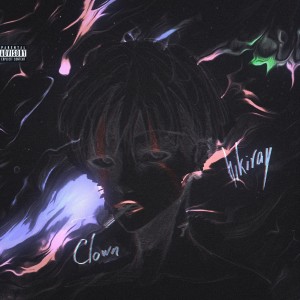ดาวน์โหลดและฟังเพลง clown (Explicit) พร้อมเนื้อเพลงจาก Hikiray
