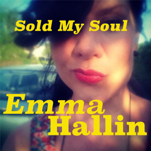 收聽Emma Hallin的Sold My Soul歌詞歌曲