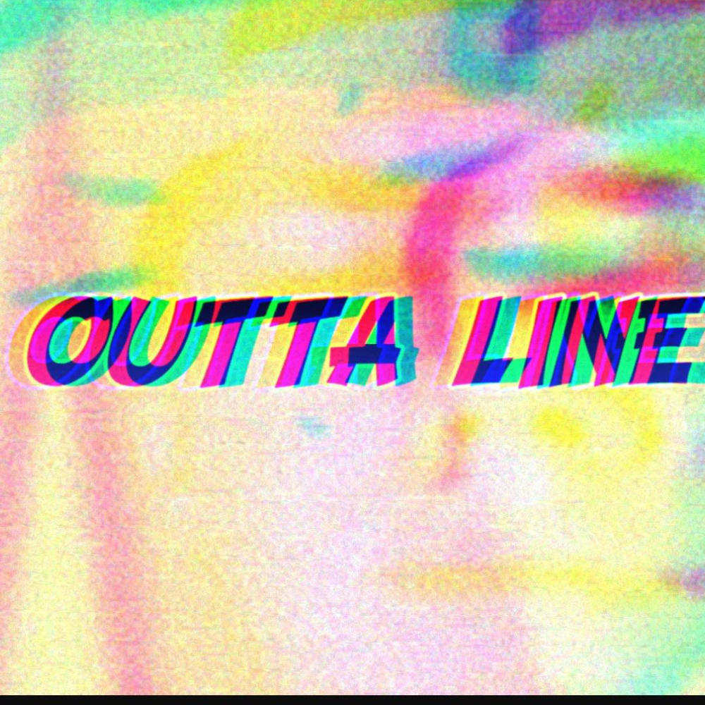 OUTTA LINE (Explicit)