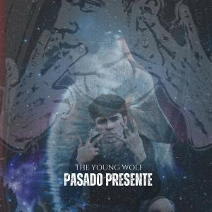 收聽The Young Wolf的Pasado Presente歌詞歌曲