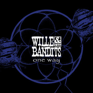 ดาวน์โหลดและฟังเพลง One Way พร้อมเนื้อเพลงจาก Wille and the Bandits