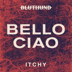 Album Bello Ciao from Bluthund