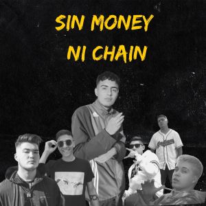 Listen to Sin Money Ni Chain song with lyrics from Doble H