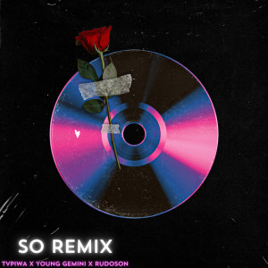 Listen to So (Remix) song with lyrics from TVPIWA