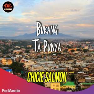 Dengarkan Sampe Hati Dang Ngana lagu dari Chichie Salmon dengan lirik