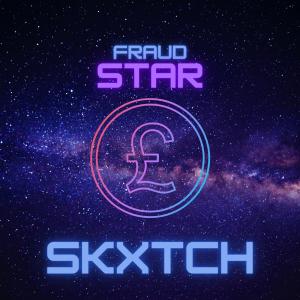 Listen to Fraudstar (Explicit) song with lyrics from Skxtch