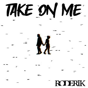 ดาวน์โหลดและฟังเพลง Take on Me พร้อมเนื้อเพลงจาก RodeRIK