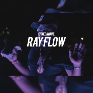 Album Ray Flow (Explicit) from Oyaedawave