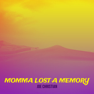 Listen to Momma Lost a Memory song with lyrics from Joe Christian