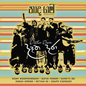 Album Datha Dara (feat. Ridma Weerawardena , Supun Perera , Dhanith Sri , Dinesh Gamage , Methun SK & Dinupa Kodagoda) from NaadhaGama