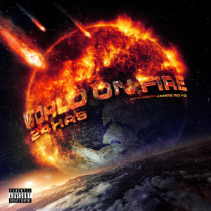 24hrs的專輯World on Fire (Explicit)