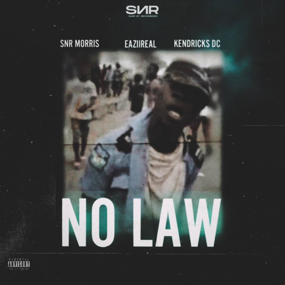 No Law (feat. Snr Morris, Eaziireal & SNR Kendricks) (Explicit)