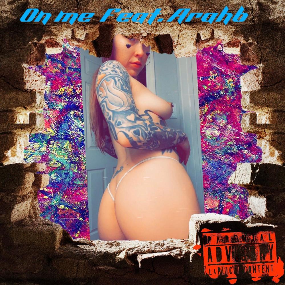 On Me (feat. Arahb) (Explicit)