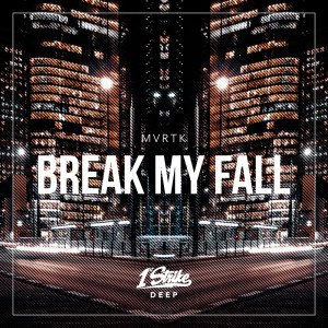 Listen to Break My Fall song with lyrics from MVRTK