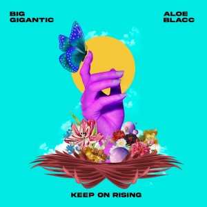 Keep On Rising dari Big Gigantic