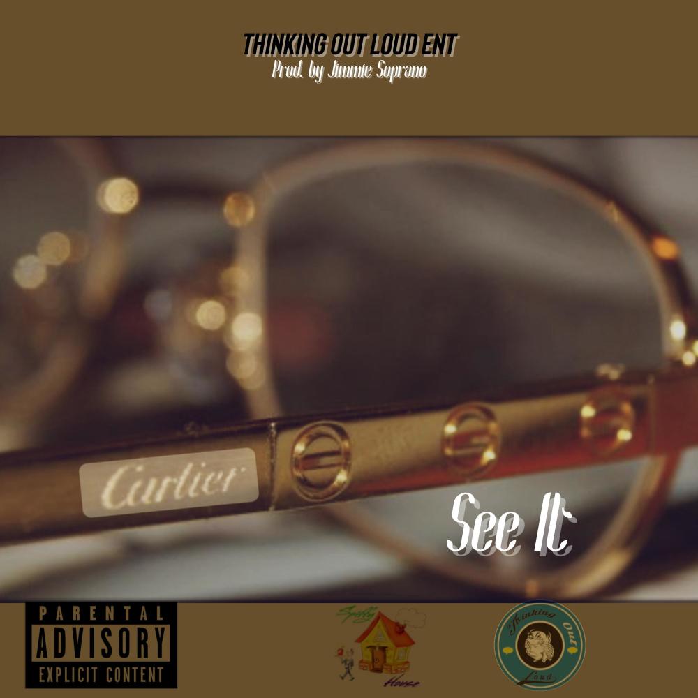 See It (feat. Coolie Sway & Jimmie Soprano) (Explicit)