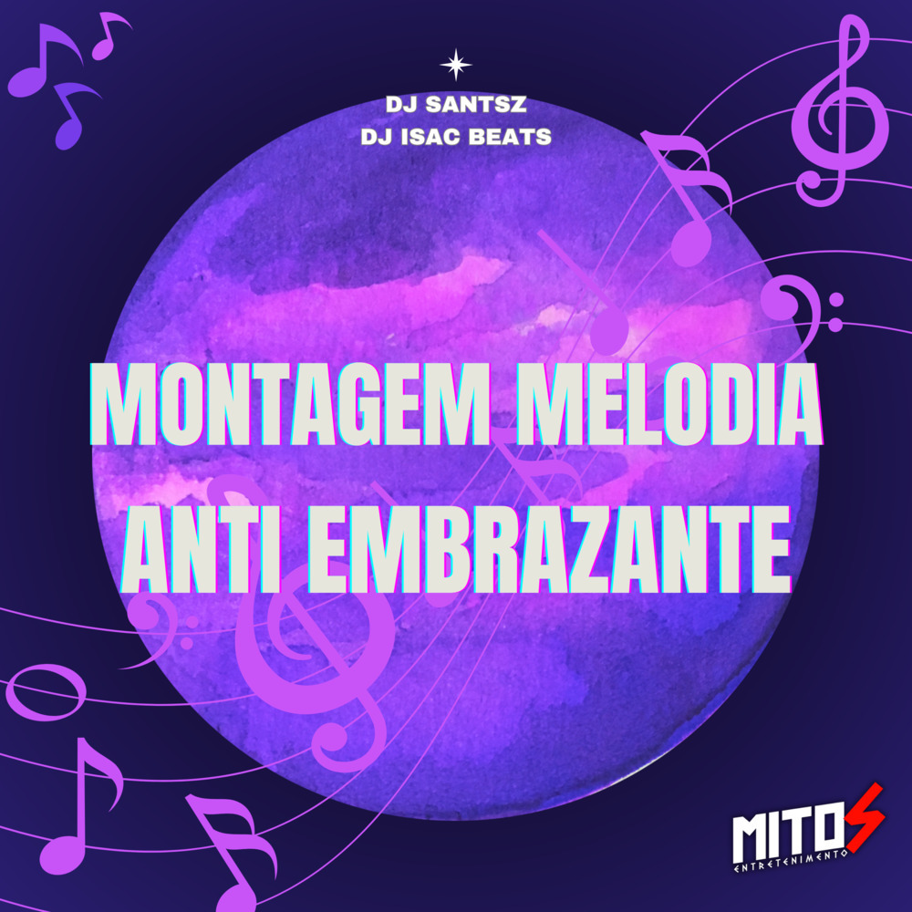 Montagem Melodia Anti Embrazante (Explicit)