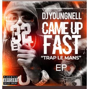 Dj YoungNell的專輯Came Up Fast Trap LeMans (Explicit)