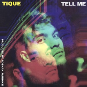 Listen to Tell Me song with lyrics from Tique