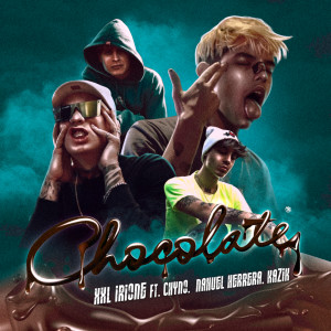 ดาวน์โหลดและฟังเพลง Chocolate พร้อมเนื้อเพลงจาก XXL Irione