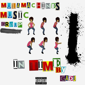 Listen to In Time (Explicit) song with lyrics from Gadj