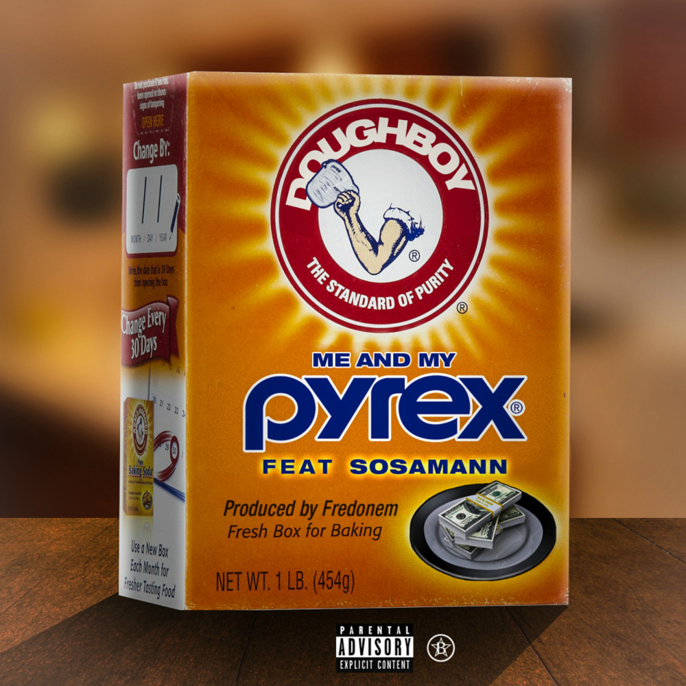 Me & My Pyrex (feat. Sosamann)