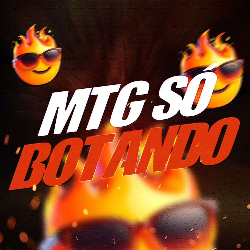 SÓ BOTANDO (Explicit)