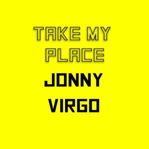 收聽Jonny Virgo的Take My Place (Explicit)歌詞歌曲
