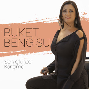 Listen to Sen Çıkınca Karşıma song with lyrics from Buket Bengisu