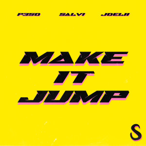 Dengarkan lagu Make It Jump nyanyian Salvi dengan lirik