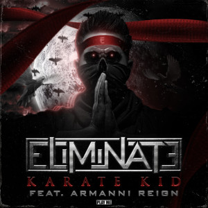 收听Eliminate的Karate Kid (Original mix)歌词歌曲