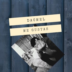 Album Me Gusta from Dacmel