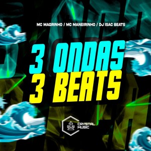 Dengarkan lagu 3 Ondas, 3 Beats (Explicit) nyanyian DJ ISAC BEATS dengan lirik