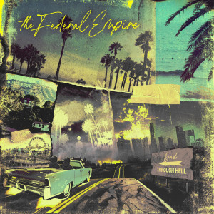 收聽The Federal Empire的The Way That I Do歌詞歌曲