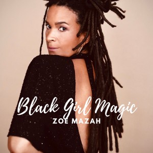 Zoe Mazah的專輯Black Girl Magic