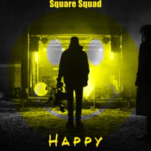 Listen to Happy song with lyrics from Square Squad