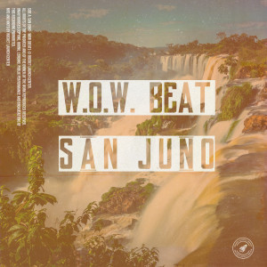 收听San Juno的W.O.W. (Beat)歌词歌曲
