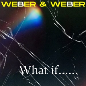 Weber & Weber的專輯What If... (Short Edit)