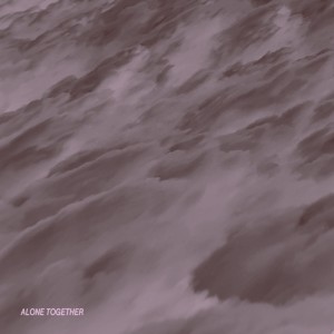 收听Maud的Alone Together (Single Version)歌词歌曲