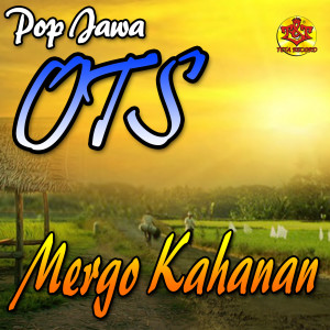 Listen to Mergo Kahanan (feat. Arief Kurniawan) song with lyrics from Pop Jawa Ots