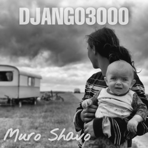 Django 3000的專輯Muro Shavo