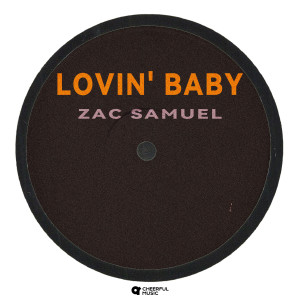 อัลบัม Lovin' Baby ศิลปิน Zac Samuel