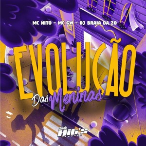 MC Nito的專輯Evolução Das Meninas (Explicit)