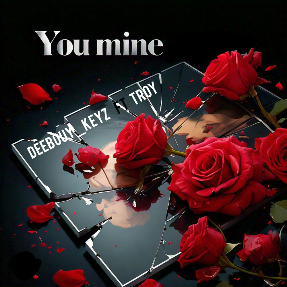 You Mine Ft Troy rsa
