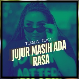 Tesa Idol的專輯Jujur Masih Ada Rasa