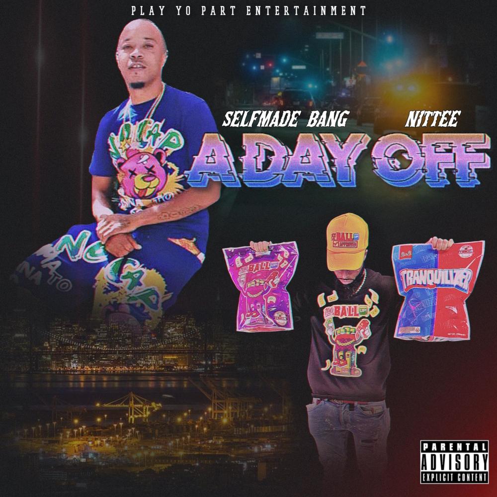 A Day Off (feat. Selfmade Bang) (Explicit)