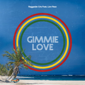 收听Raggadat Cris的Gimme Love歌词歌曲