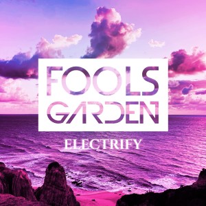 Fools Garden的專輯Electrify
