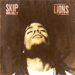 收聽Skip Marley的Lions歌詞歌曲